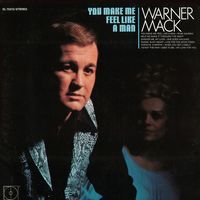 Warner Mack - You Make Me Feel Like A Man